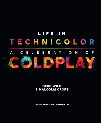 Book : Life In Technicolor A Celebration Of Coldplay - Wild,