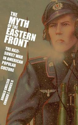 Libro The Myth Of The Eastern Front - Ronald M. Smelser