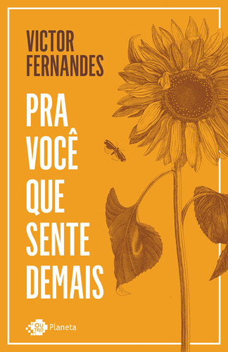 Pra você que sente demais, de Fernandes, Victor. Editora Planeta do Brasil Ltda., capa mole em português, 2020