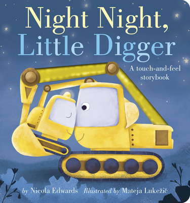 Libro Night Night, Little Digger: A Touch-and-feel Storyb...