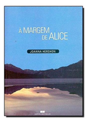 À Margem De Alice, De Joanna Hershon. Editora Bestseller Em Português