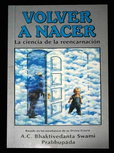 Volver A Nacer · La Ciencia De La Reencarnación ·prabhupadaº