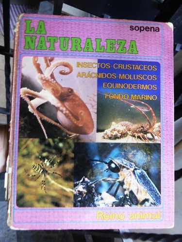 La Naturaleza - Reino Animal - Sopena - 1981 - Tapa Dura