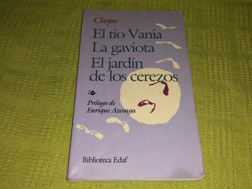 El Tío Vania / La Gaviota / El Jardín De Cerezos - Chejov