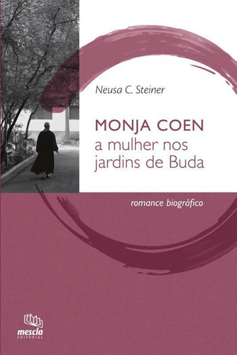 Livro Monja Coen - A Mulher Nos Jardins De Buda