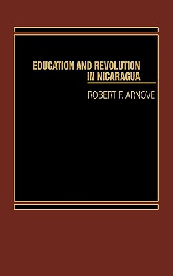 Libro Education And Revolution In Nicaragua - Arnove, Rob...