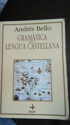 Gramática De La Lengua Castellana , Andres Bello