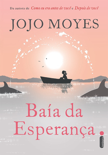 Baía Da Esperança, de Moyes, Jojo. Editorial Editora Intrínseca Ltda., tapa mole en português, 2016