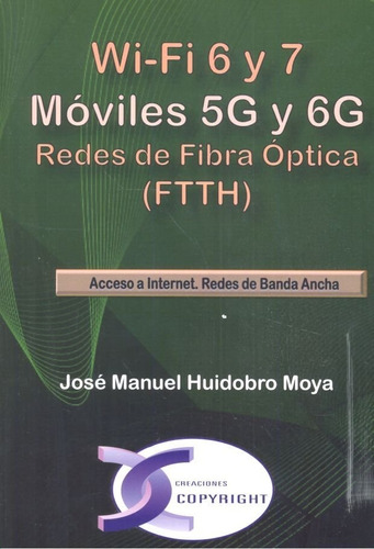Libro Wi-fi 6 Y 7. Moviles 5g Y 6g. Redes De Fibra Optica...