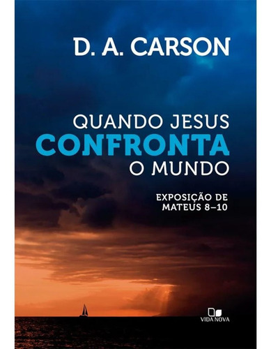 Livro D. A. Carson Quando Jesus Coronta O Mundo