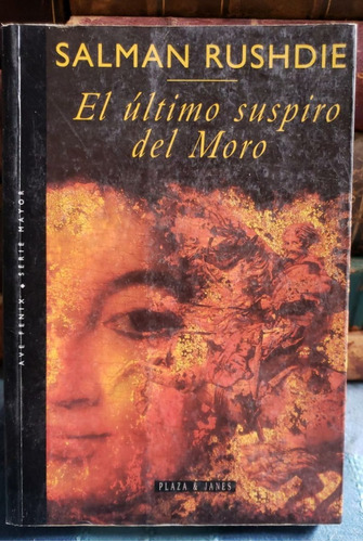 El Último Suspiro Del Moro - Salman Rushdie