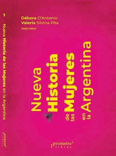 Nueva Historia De Las Mujeres En La Argentina 1 - D Antonio,