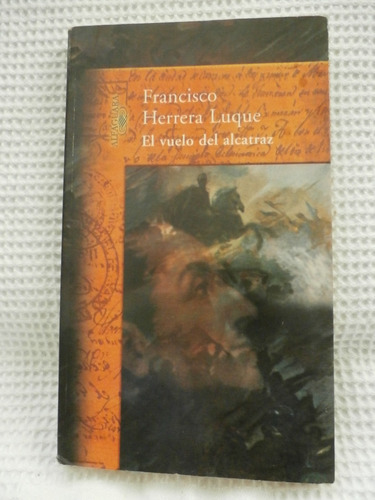 El Vuelo Del Alcatraz. Francisco Herrera Luque