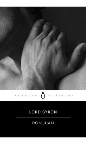 Libro: Don Juan. Lord Byron. Penguin Clasicos