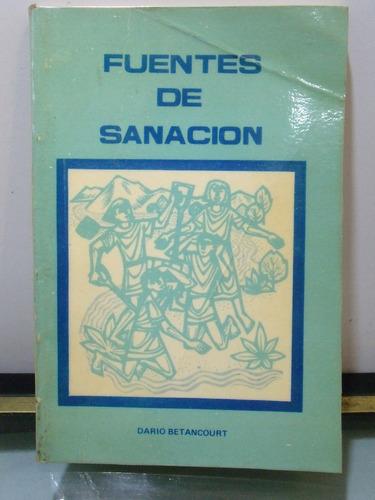 Adp Fuentes De Sanacion Dario Betancourt / Ed. Estrada 1986