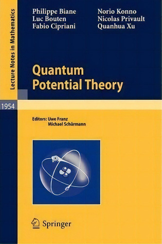 Quantum Potential Theory, De Philippe Biane. Lecture Tes In Mathematics, Vol. 1. Editorial Springer-verlag Berlin And Heidelberg Gmbh & Co. Kg, Tapa Blanda En Inglés