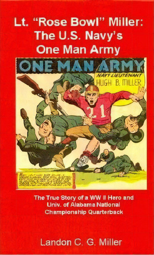 Lt. Rose Bowl Miller, De Landon C G Miller. Editorial Createspace Independent Publishing Platform, Tapa Blanda En Inglés