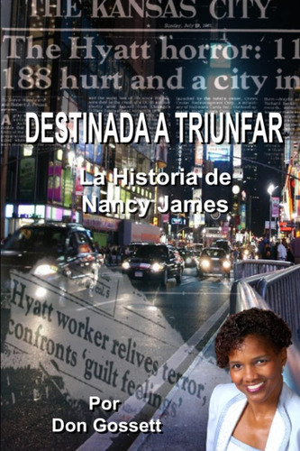 Libro: Destinada A Triunfar: La Historia De Nancy James (spa