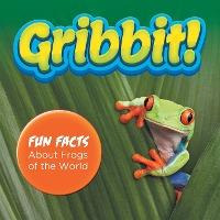 Libro Gribbit! Fun Facts About Frogs Of The World - Baby ...