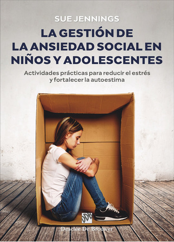 La Gestion De La Ansiedad Social En Niños Y Adolescentes - S