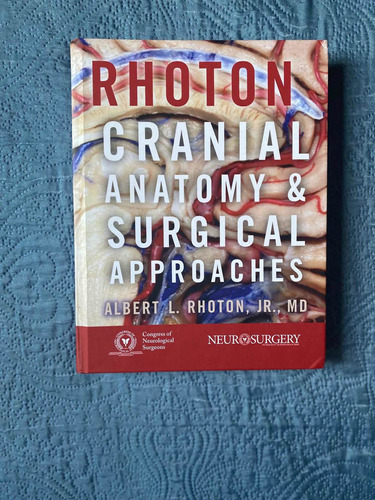 Libro Rhoton Neurocirugía Cranial Anatomy And Surgical Ap