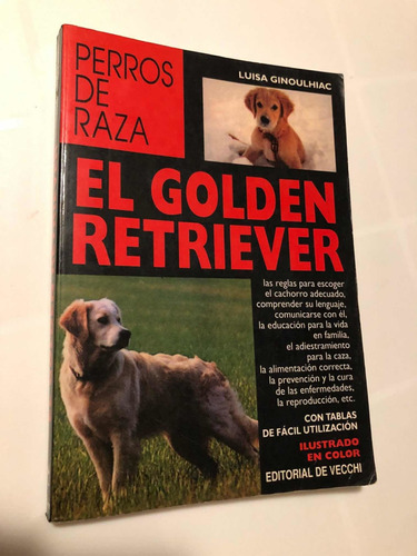 Libro El Golden Retriever - Perros De Raza. Excelente Estado