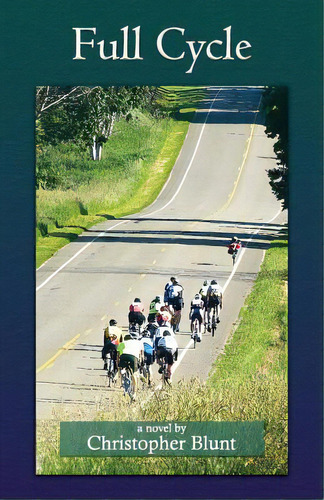 Full Cycle, De Blunt, Christopher. Editorial Pelican Crossing Pr, Tapa Blanda En Inglés