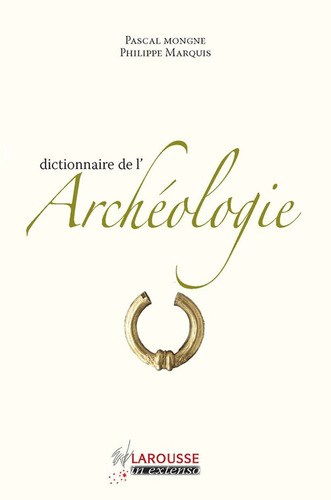 Dictionnaire De L'archeologie - Mongne / Marqui