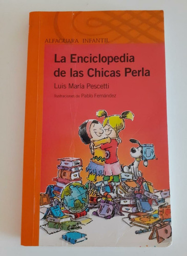 La Enciclopedia De Las Chicas Perla - Luis María Pescetti