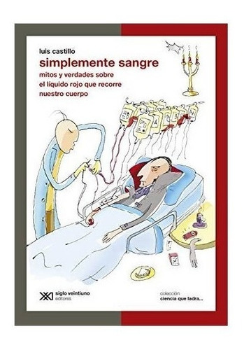 Simplemente Sangre - Ciencia Que Ladra