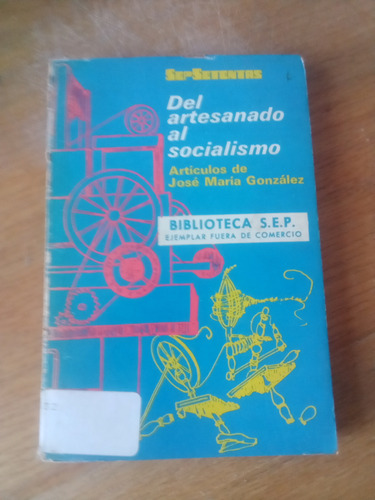 Del Artesanado Al Socialismo - José María González