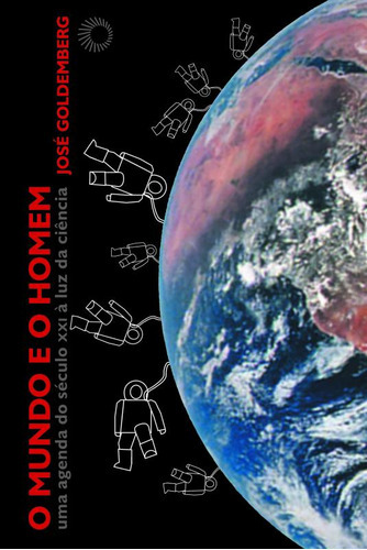 O Mundo E O Homem: Uma Agenda Do Século Xxi À Luz Da Ciên, De Goldemberg, José. Editora Perspectiva, Capa Mole Em Português
