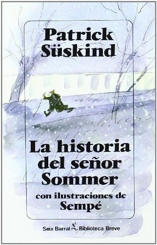 Libro - La Historia Del Señor Sommer   - Suskind, Patrick