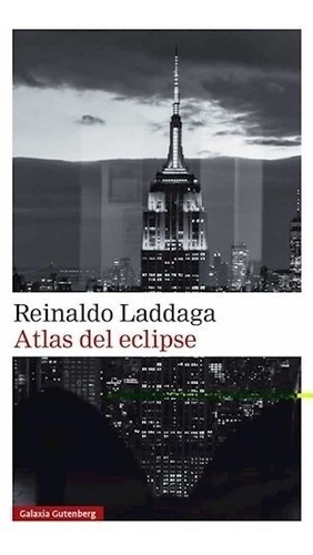 Libro Atlas Del Eclipse De Reinaldo Laddaga
