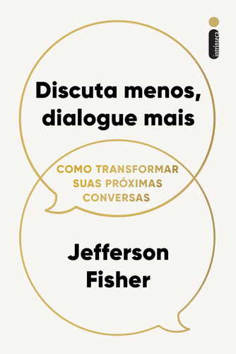Discuta Menos, Dialogue Mais