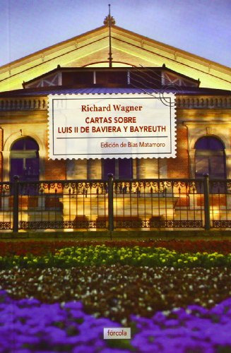 Libro Cartas Sobre Luis Ii De Baviera Y Bayreuth De Wagner (