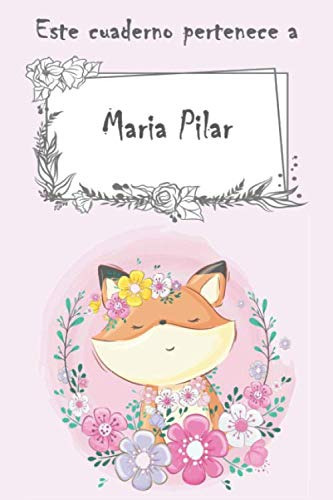 Este Cuaderno Pertenece A Maria Pilar: Cuaderno Personalizad