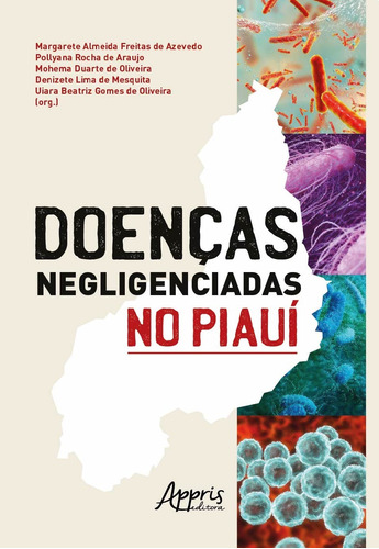 Doenças negligenciadas no piauí, de Mesquita, Denizete Lima de. Appris Editora e Livraria Eireli - ME, capa mole em português, 2020