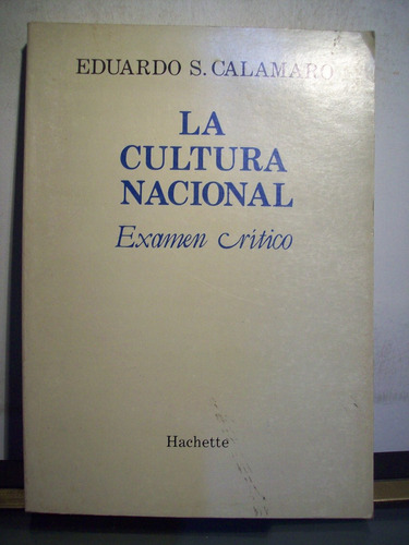 Adp La Cultura Nacional Examen Critico Eduardo Calamaro