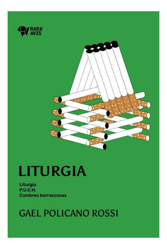 Liturgia: Liturgia - P.u.c.h. - Cumbres Borrascosas, De Gael Policano Rossi. Editorial Rara Avis, Edición 1 En Español, 2020