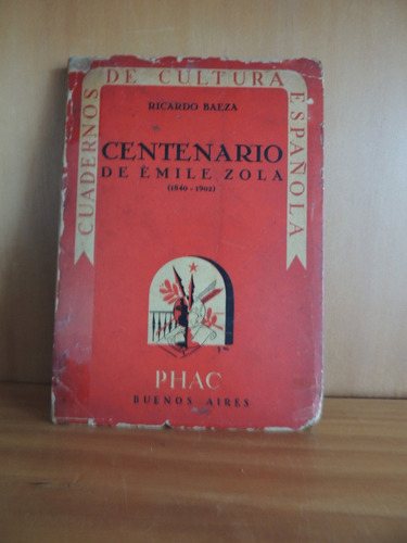 Livro Centenario De Emile Zola 1840-1902 Ricardo Baeza Phac