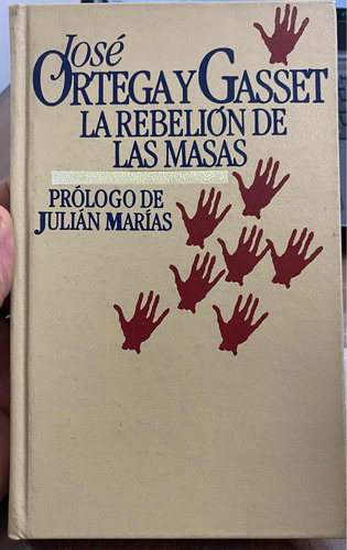 La Rebelión De Las Masas. Ortega Y Gasset. Belgrano