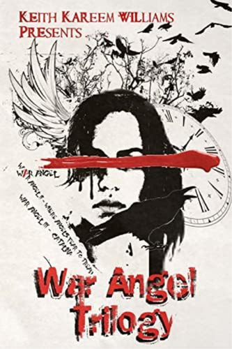 War Angel Trilogy (collectorøs Edition), De Williams, Keith Kareem. Editorial Createspace Independent Publishing Platform, Tapa Blanda En Inglés