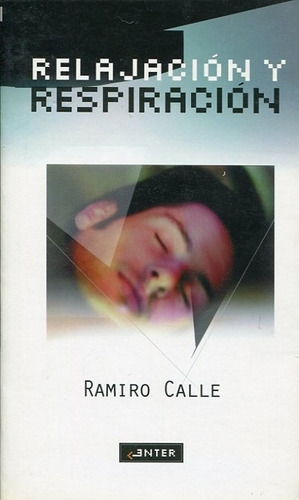 Relajacion Y Respiracion: En Casa, De Calle, Ramiro. Editorial Enter, Edición 1 En Español
