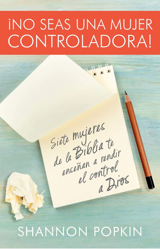 Libro: No Seas Una Mujer Controladora (control Girl): Siete 
