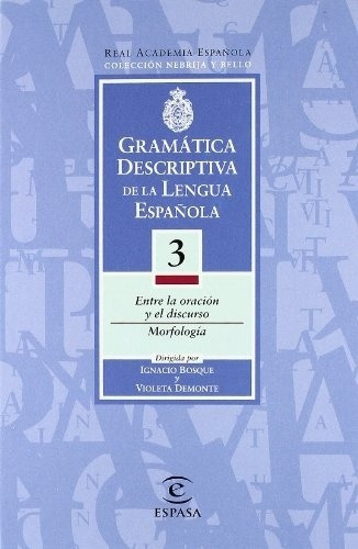 Gramatica Descriptiva De La Lengua Española 3 - Real Academi