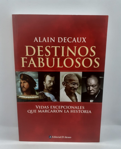 Destinos Fabulosos - Alain Decaux - El Ateneo