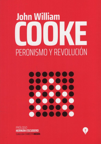 Peronismo Y Revolucion - John William Cooke