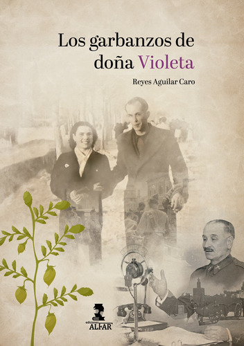 Los Garbanzos De Doña Violeta - Aguilar Caro, Reyes  - *