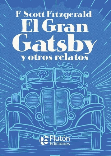 El Gran Gatsby Y Otros Relatos - Francis Scott Fitzgerald